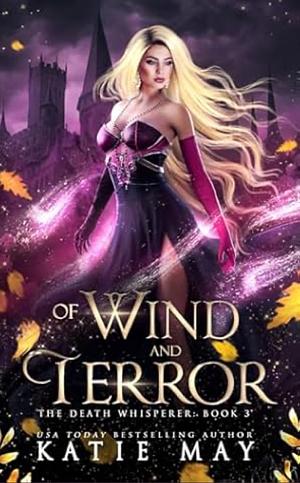 Of Wind and Terror by Katie May