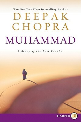 Muhammad: A Story of the Last Prophet by Deepak Chopra