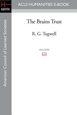 The Brains Trust by Rexford G. Tugwell