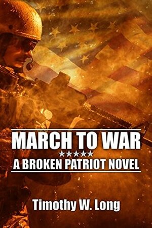 March to War by Timothy W. Long