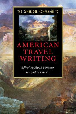 The Cambridge Companion to American Travel Writing by 