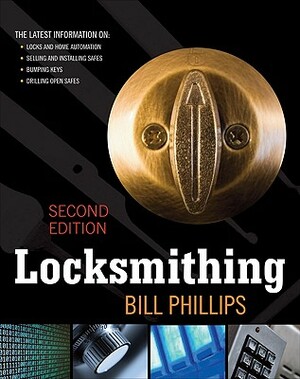 Locksmithing by Bill Phillips
