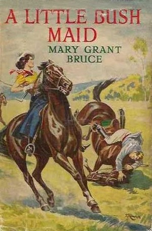 A Little Bush Maid by Mary Grant Bruce