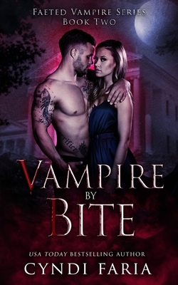 Vampire by Bite by Cyndi Faria