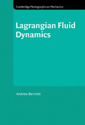 Lagrangian Fluid Dynamics by Andrew Bennett