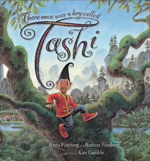 There Once Was a Boy Called Tashi by Anna Fienberg, Kim Gamble, Barbara Fienberg