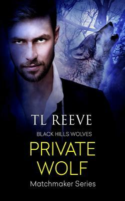 Private Wolf by Tl Reeve