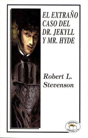 El extraño caso del dr. Jekyll y Mr. Hyde by Robert Louis Stevenson