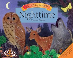 Sounds of the Wild: Night Time by Maurice Pledger