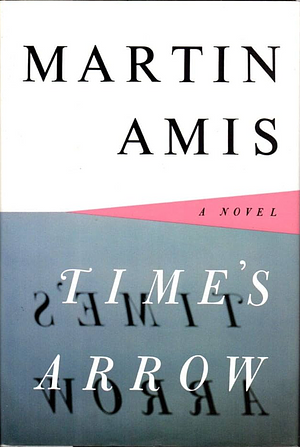 Time's Arrow by Martin Amis