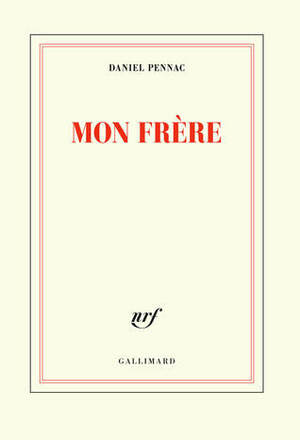 Mon frère by Daniel Pennac