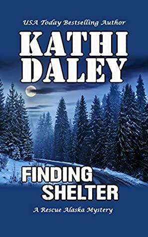 Finding Shelter by Kathi Daley