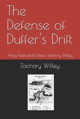 The Defense of Duffer's Drift: Army Flashcards Edition Zachary Willey by Ernest Dunlop (E.D.) Swinton, Zachary Willey