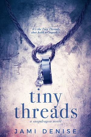 Tiny Threads by Jami Denise
