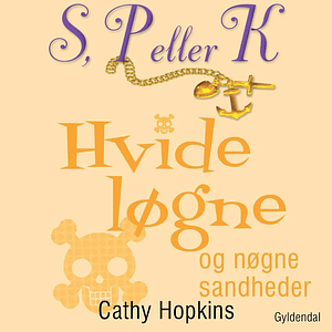 Hvide løgne og nøgne sandheder by Cathy Hopkins