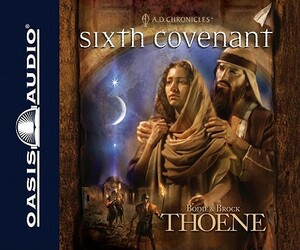 Sixth Covenant by Bodie Thoene, Brock Thoene