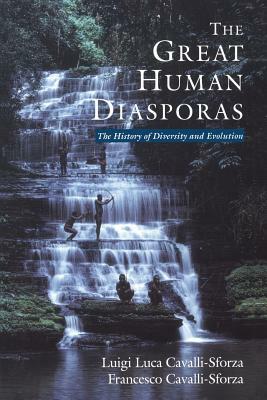 The Great Human Diasporas: The History of Diversity and Evolution by L. L. Cavalli-Sforza, Luigi Luca Cavalli-Sforza, Lynn Parker