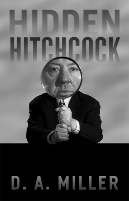 Hidden Hitchcock by D. A. Miller