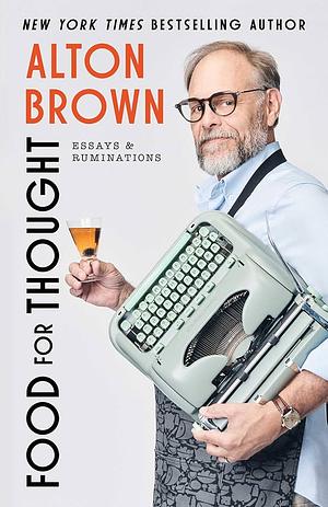 Food for Thought by Alton Brown