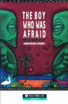 The Boy Who Was Afraid by Armstrong Sperry