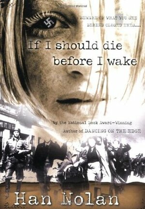 If I Should Die Before I Wake by Han Nolan