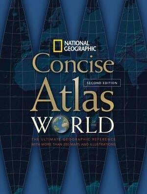 National Geographic Concise Atlas of the World by National Geographic