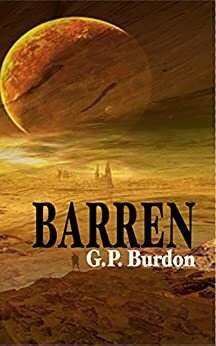 Barren: Book 1 of the Barren Trilogy by G.P. Burdon