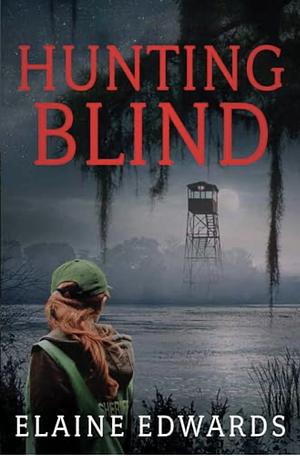 Hunting Blind by Elaine Edwards