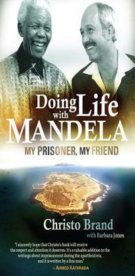 Doing Life with Mandela by Christo