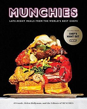 MUNCHIES: Late-Night Meals from the World's Best Chefs A Cookbook by Munchies, J.J. Goode, J.J. Goode, Helen Hollyman