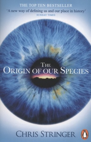 The Origin of Our Species by Chris Stringer
