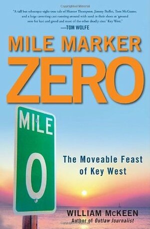 Mile Marker Zero by William McKeen