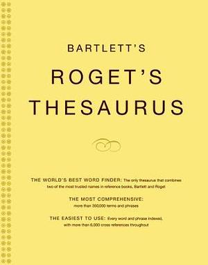 Bartlett's Roget's Thesaurus by Peter Mark Roget, John Bartlett