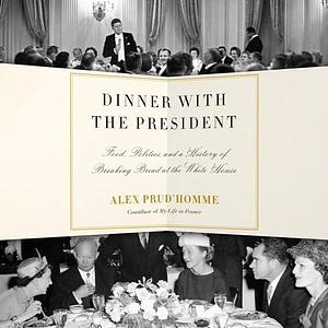 Dinner With the President by Pat Grimes, Alex Prud'Homme