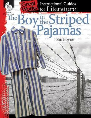 The Boy in the Striped Pajamas: An Instructional Guide for Literature: An Instructional Guide for Literature by Kristin Kemp