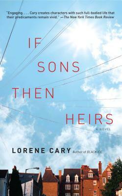 If Sons, Then Heirs by Lorene Cary