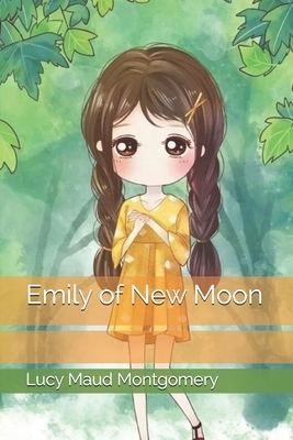 Emily of New Moon by L.M. Montgomery