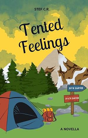 Tented Feelings by Stef C.R.