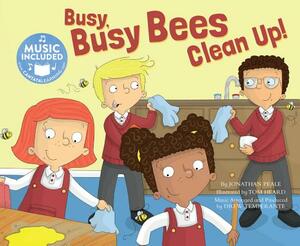 Busy, Busy Bees Clean Up! by Jonathan Peale