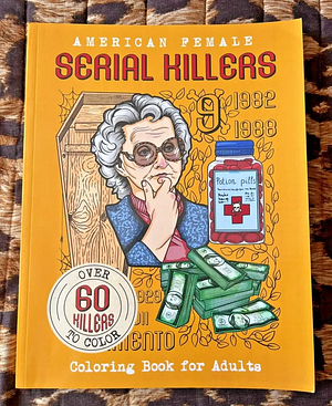 American Female SERIAL KILLERS: Coloring Book for Adults. Over 60 Killers to Color by Brian Berry