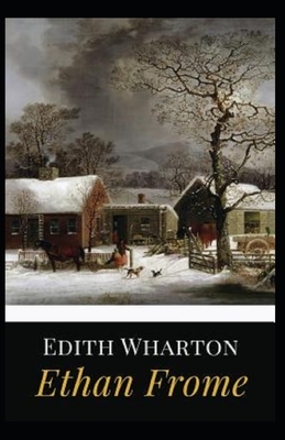 Ethan Frome Illustrated by Edith Wharton