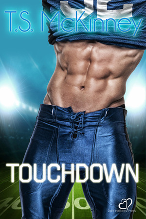 Touchdown by T.S. McKinney