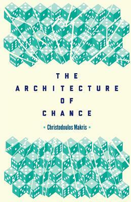 The Architecture of Chance by Christodoulos Makris