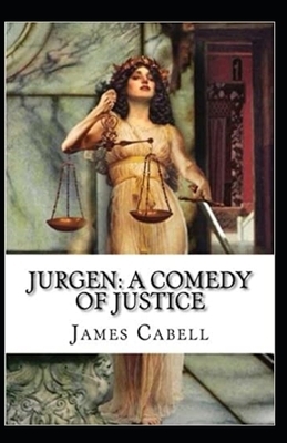 Jurgen: A Comedy of Justice Illustrated by James Branch Cabell