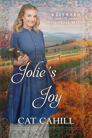 Jolie's Joy by Cat Cahill, Cat Cahill