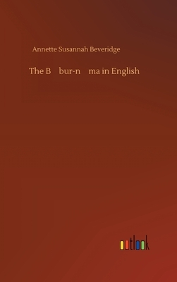 The B&#257;bur-n&#257;ma in English by Annette Susannah Beveridge