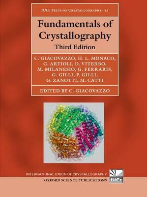 Fundamentals of Crystallography by Gilberto Artioli, Carmelo Giacovazzo, Hugo Luis Monaco