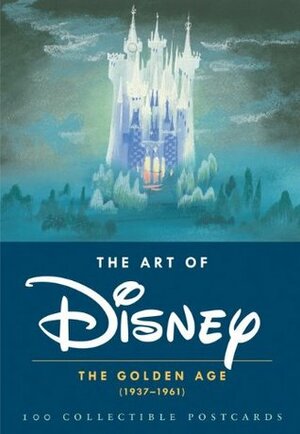 The Art of Disney: The Golden Age (1937-1961) 100 Collectible Postcards by The Walt Disney Company