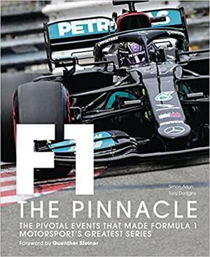 F1: The Pinnacle by Simon Arron, Tony Dodgins