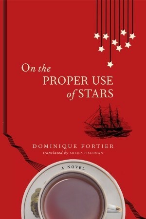 On the Proper Use of Stars by Dominique Fortier